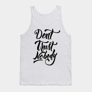 Don't Trust Nobody Black Tank Top